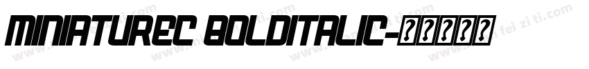 MiniatureC BoldItalic字体转换